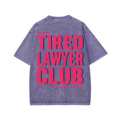 Tired Lawyer Club Front And Back Printing Washed T-shirt