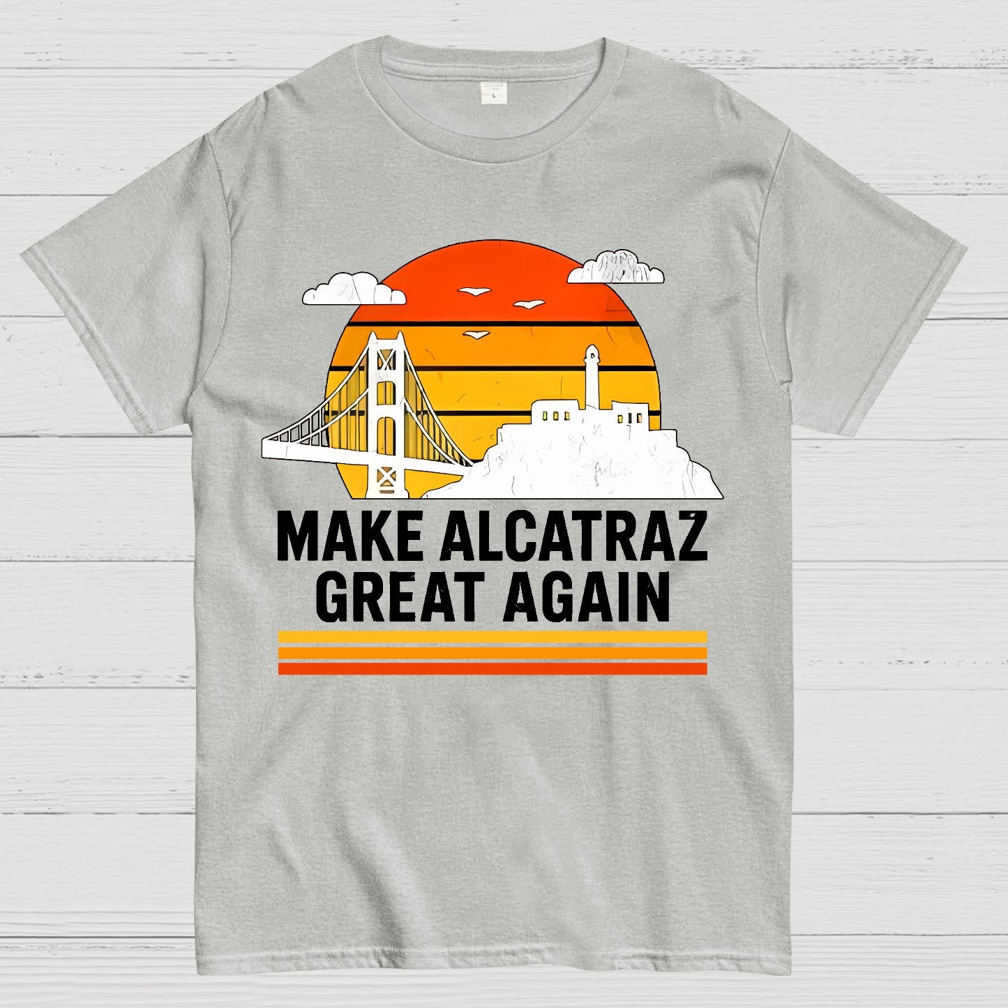 MAKE ALCATRAZ GREAT AGAIN Sarcasm Geek T-Shirt