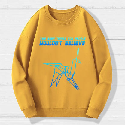 I've Seen Things You People Wouldn't Believe Geek Cotton Sweatshirt