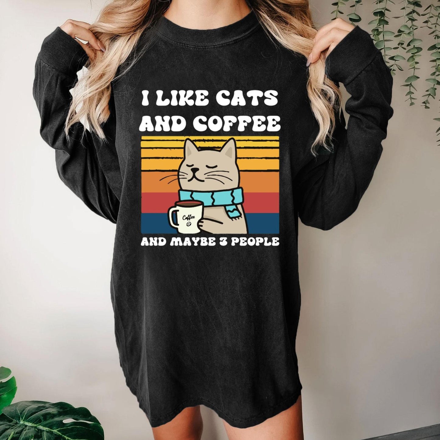 I Like Cats And Coffee And Maybe 3 People Washed Long Sleeve Tee