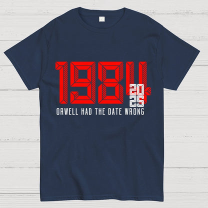 Orwell Got It Wrong Geek T-Shirt