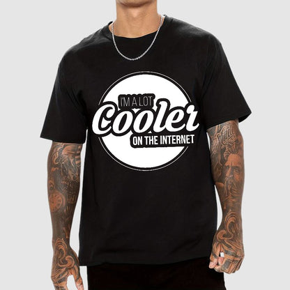 I'm A Lot Cooler On The Internet Geek T-Shirt