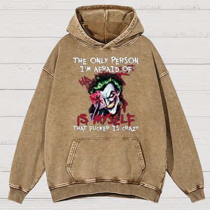 The Only Person I‘m Afraid Of Is Myself Crazy Vintage Distressed Hoodie