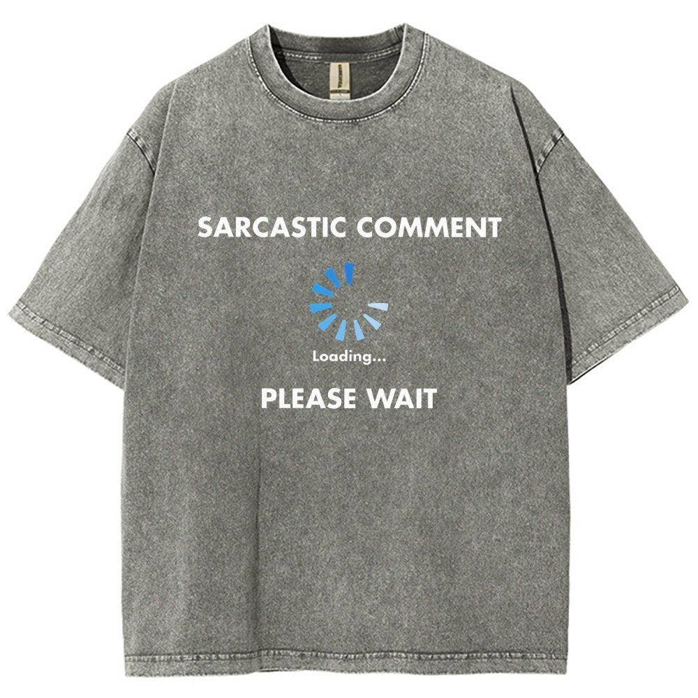 Sarcastic Comment Loading Vintage Distressed T-shirt