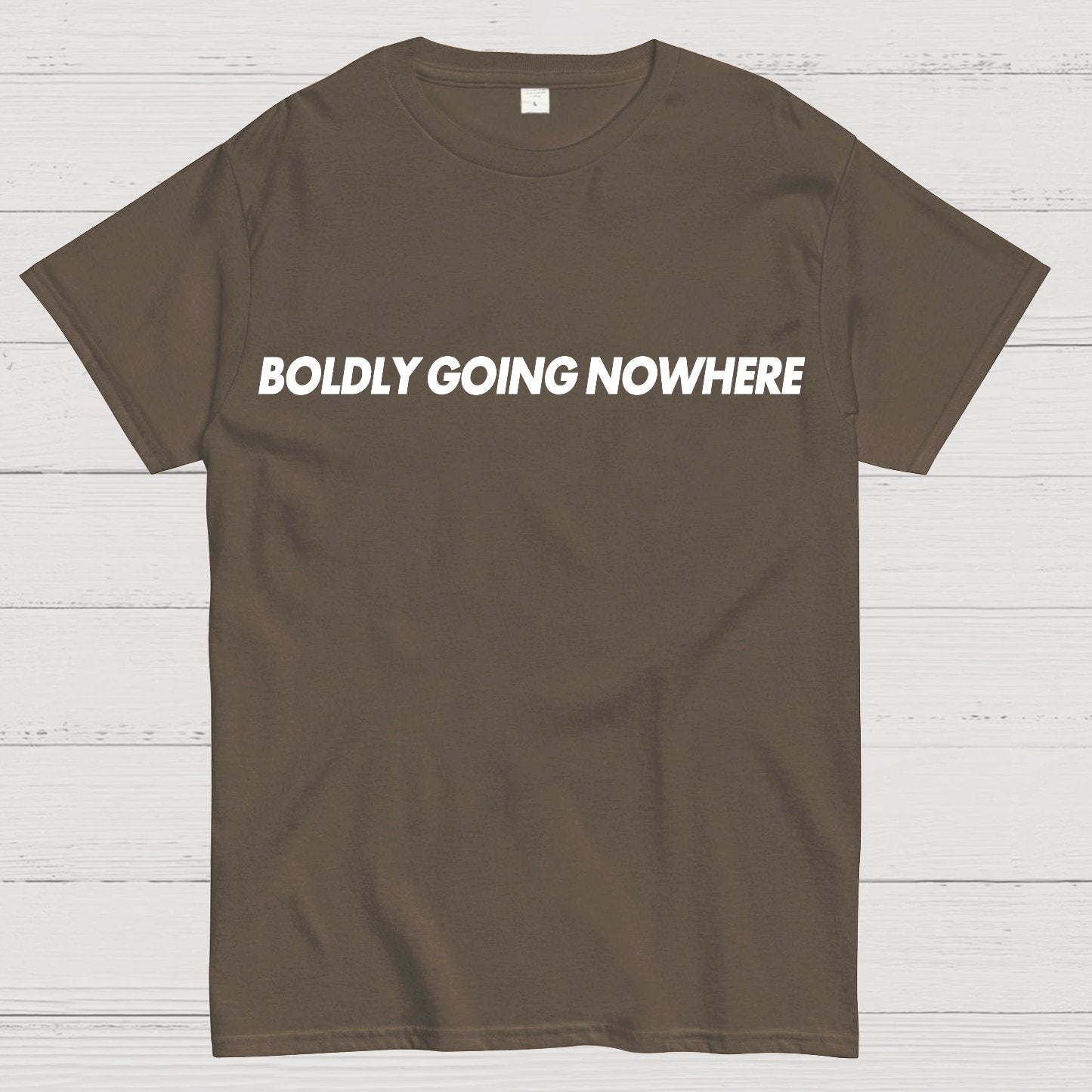 Adventurously Going Nowhere Funny Sarcasm Geek T-Shirt