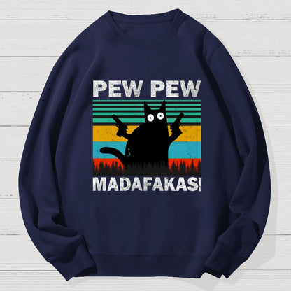 Pew Pew Fuckers ! Funny Geek Cotton Sweatshirt