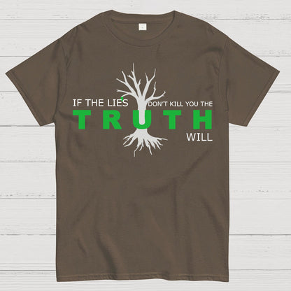If The Lies Don't Kill You The Truth Will Geek T-Shirt