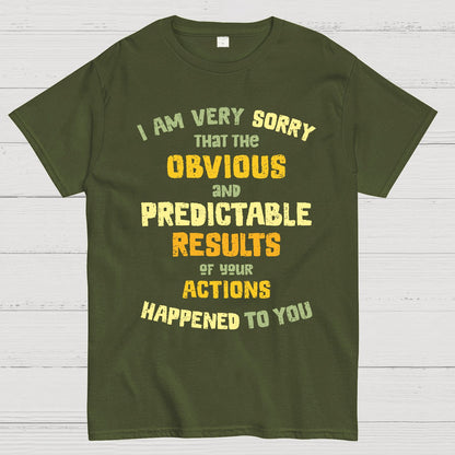 Predictable Consequences Geek T-Shirt