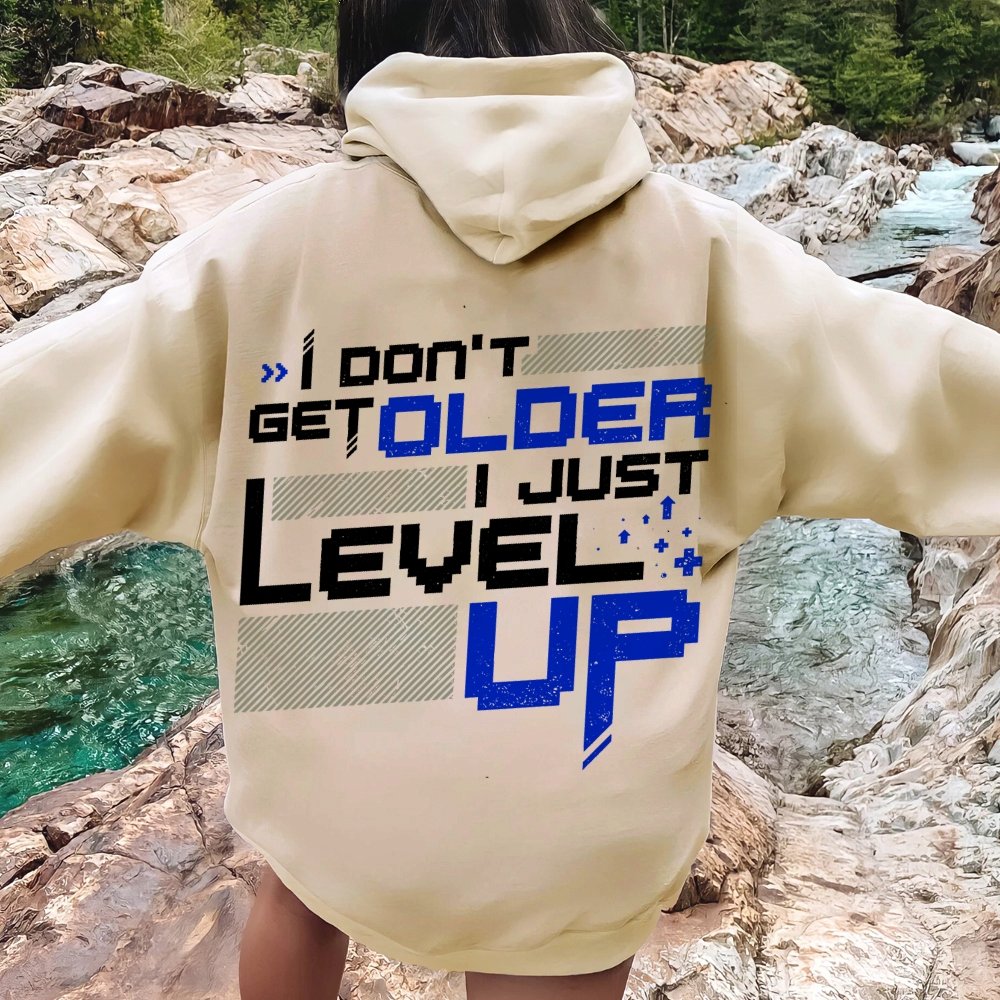 I Don't Older Just Level UP Printed Back Unisex Cotton Hoodie