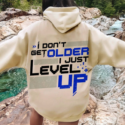 I Don't Older Just Level UP Printed Back Unisex Cotton Hoodie