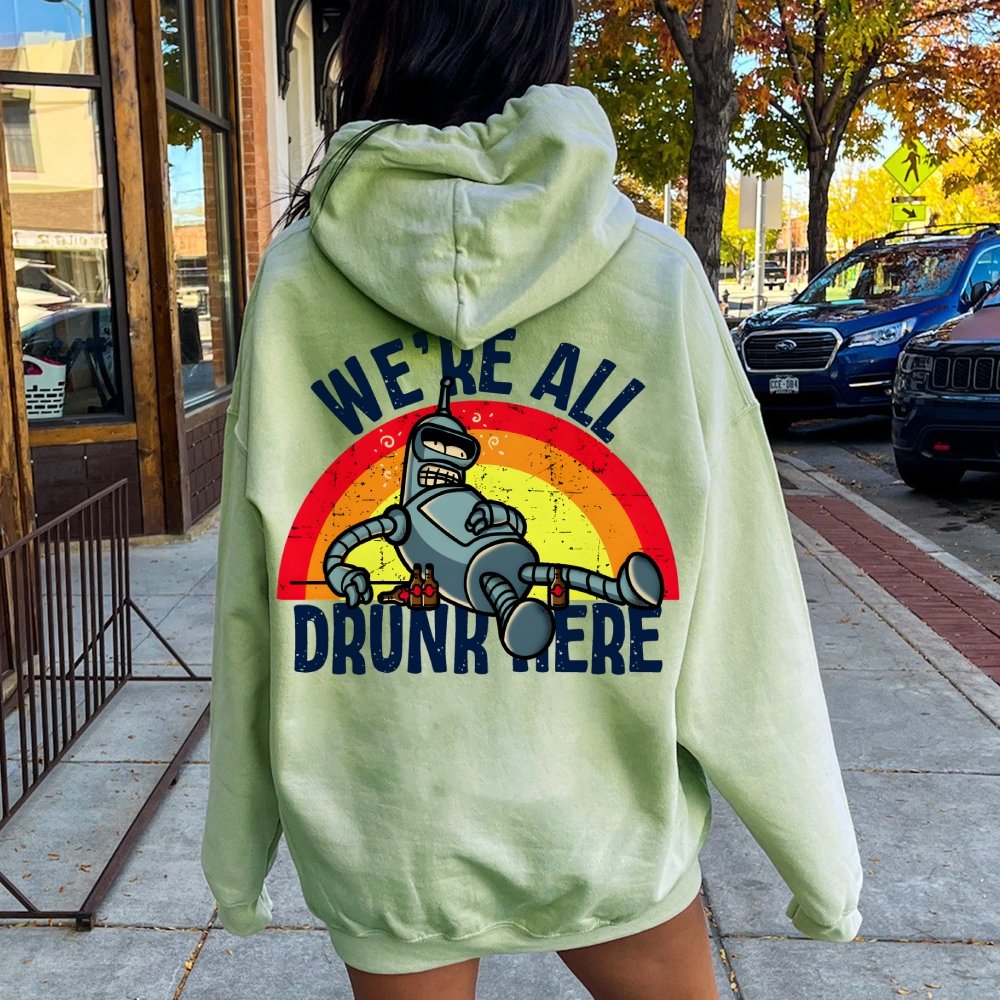 We're All Drunk Here Printed Back Unisex Cotton Hoodie