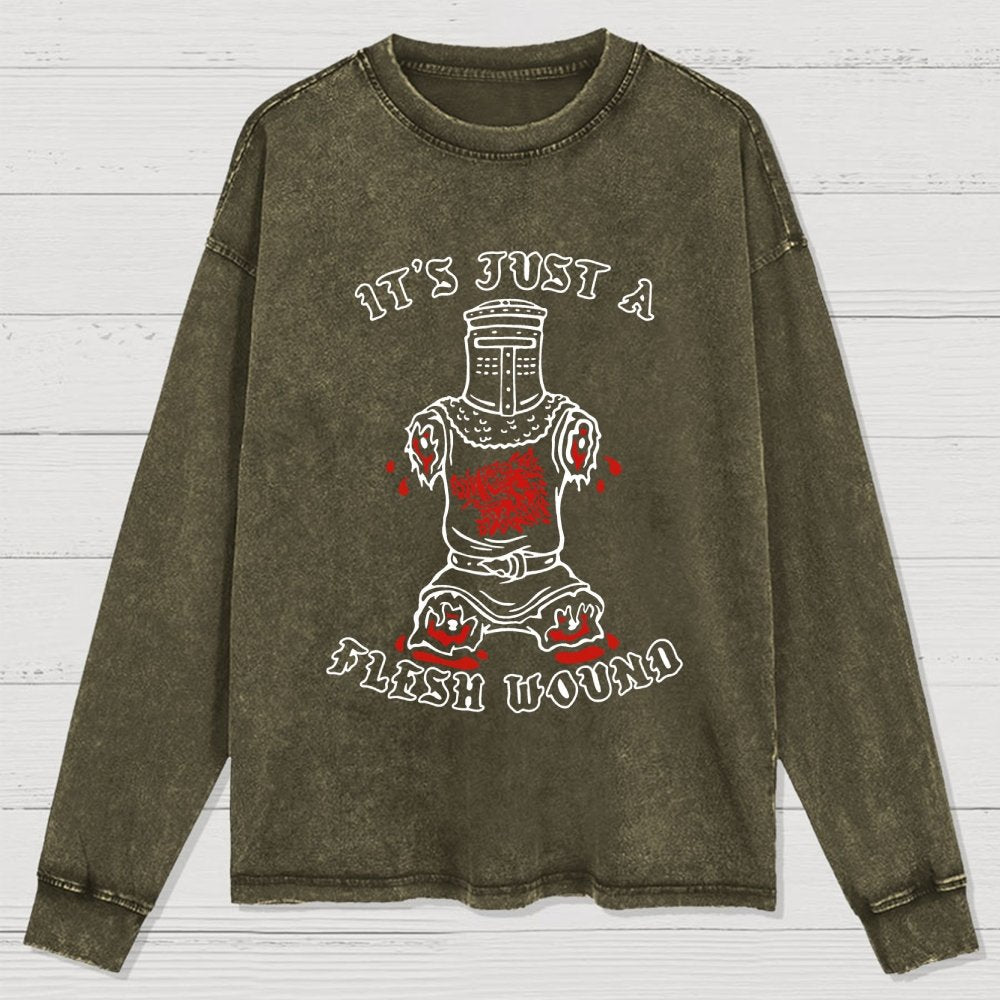 Just A Flesh Wound Washed Long Sleeve Tee