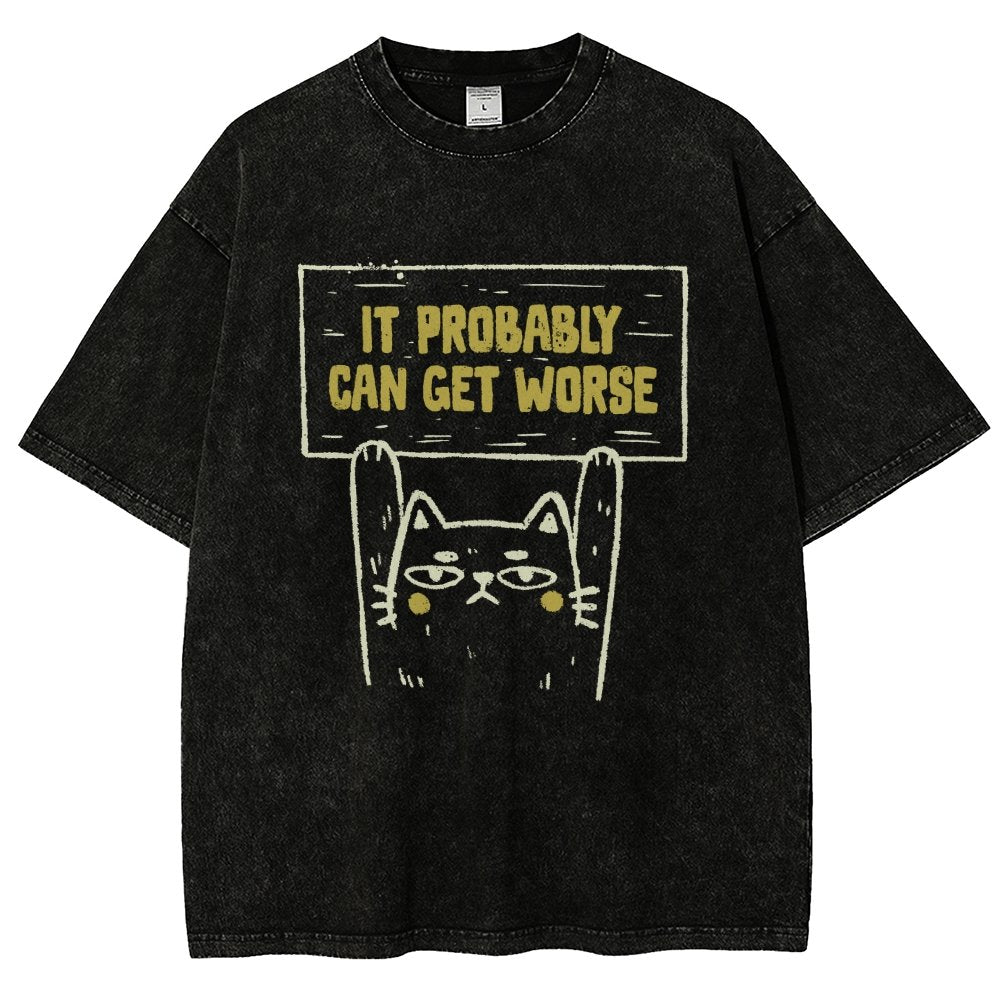 It Probably Can Get Worse Vintage Distressed T-shirt