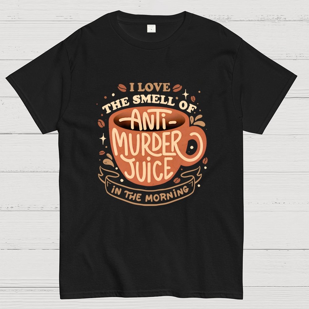 Anti-Murder Juice Geek T-Shirt