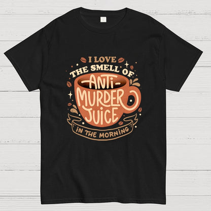 Anti-Murder Juice Geek T-Shirt