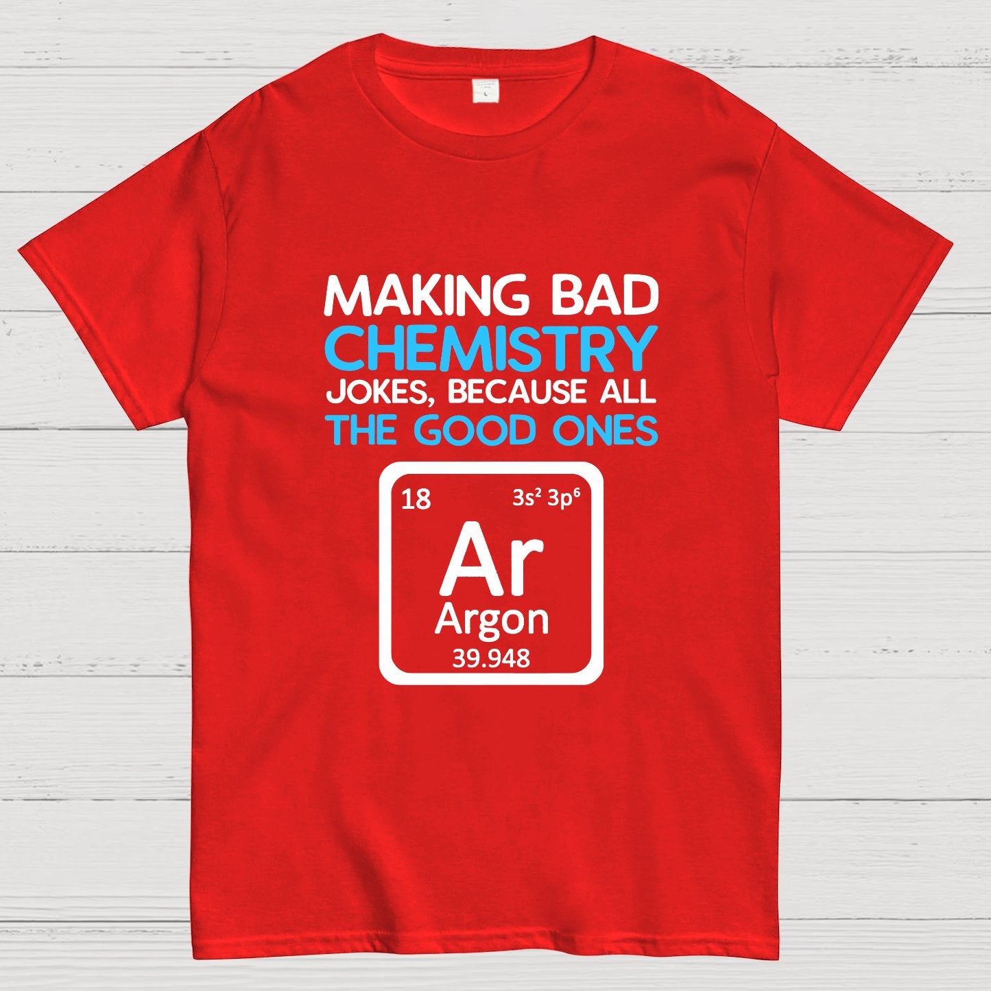 Science Puns Geeky T-Shirt