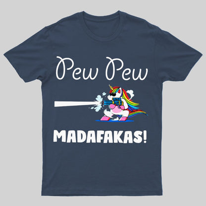 Pew Pew Madafakas Funny Unicorn Nerdy T-Shirt