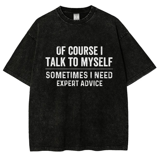 Of Course I Talk To Myself Vintage Distressed T-shirt
