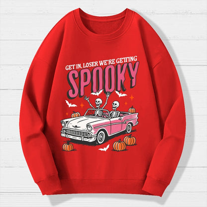 Get In Loser We're Getting Spooky Halloween Geek Cotton Sweatshirt