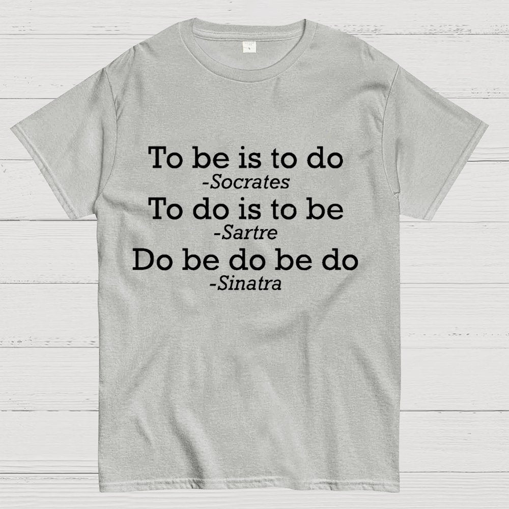 Do Be Do Be Do Joke Geek T-Shirt