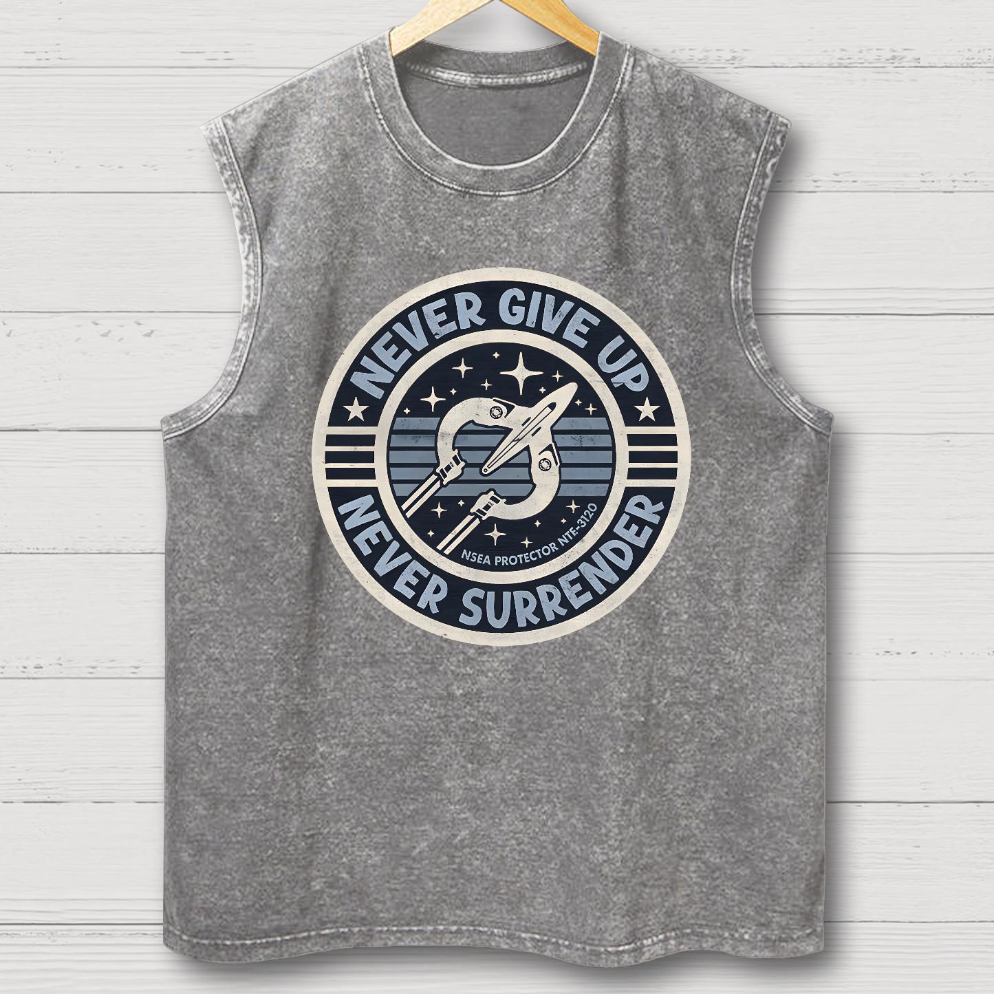 Never Give Up Never Surrender! Vintage Distressed Washed Tank