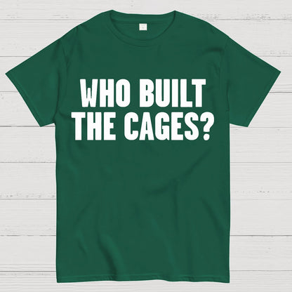 Who Built The Cage? Geek T-Shirt