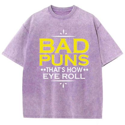 Punny Bad Puns  That's How Eye Roll Funny Pun Vintage Distressed T-shirt