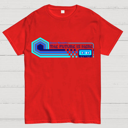 The Future is Here Geek T-Shirt