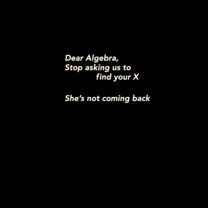 Dear Algebra, Stop Asking Us To Find Your X-1 Geeky T-Shirt