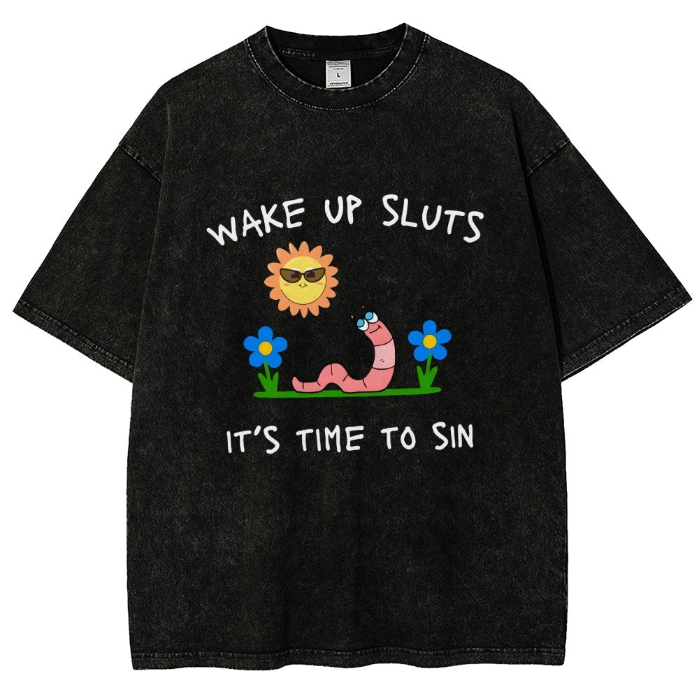 Wake Up Sluts It's Time To Sin Vintage Distressed T-shirt