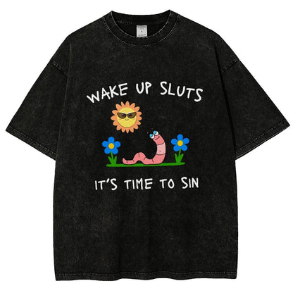 Wake Up Sluts It's Time To Sin Vintage Distressed T-shirt