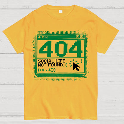 404 Social Life Not Found Funny Geek T-Shirt