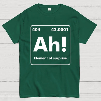Ah ! Element of surprise Geek T-Shirt