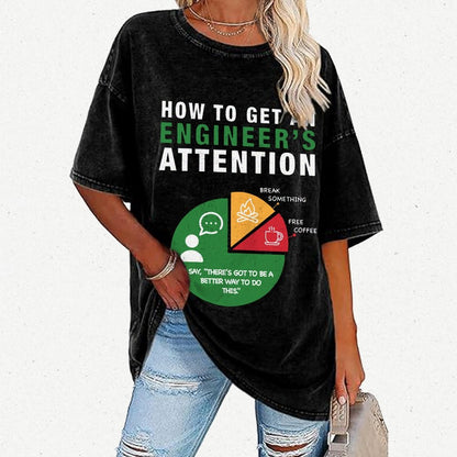 How To Get An Engineer's Attention Vintage Distressed T-shirt