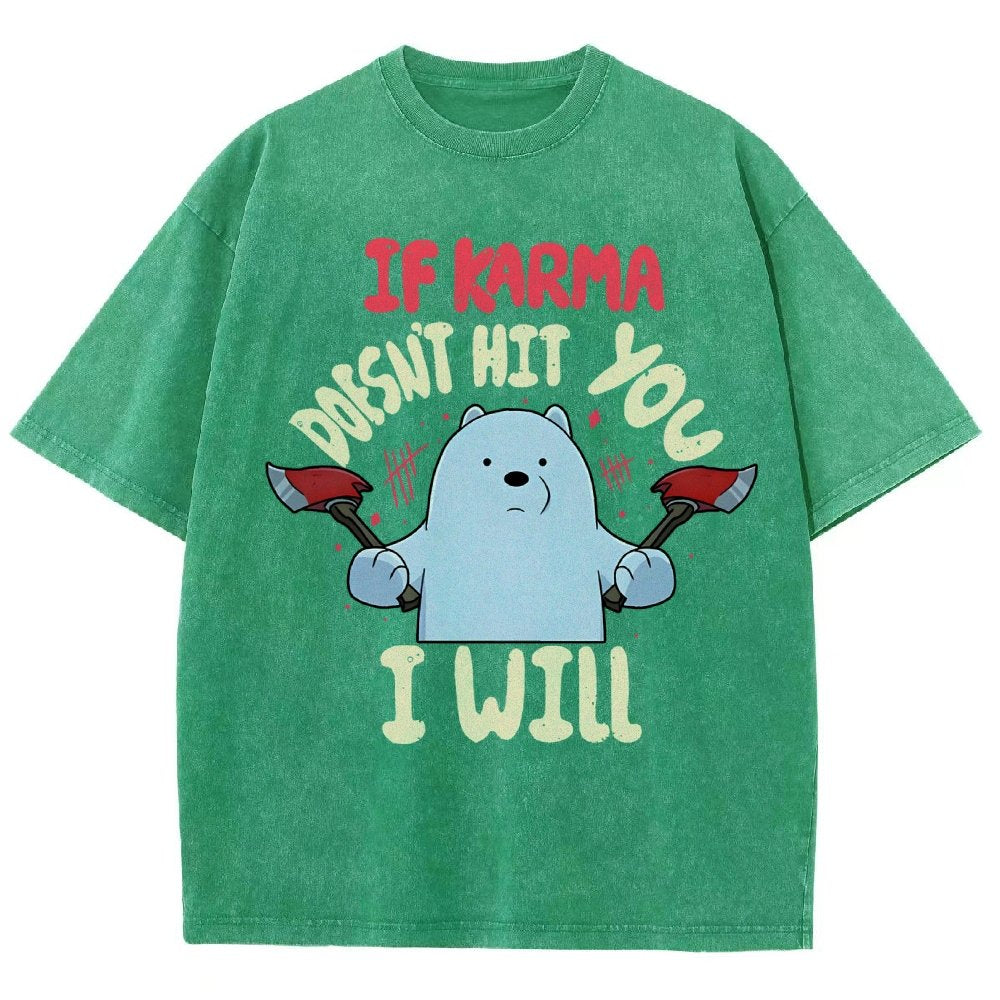 If Karma Doesn't Hit You I Will Vintage Distressed T-shirt