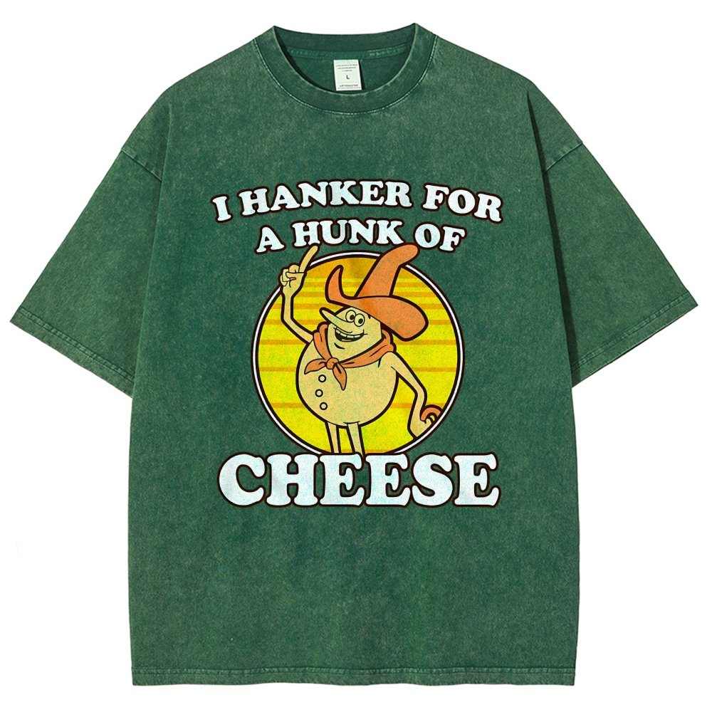 I Hanker For A Hunk Of Cheese Time For Timer Vintage Distressed T-shirt