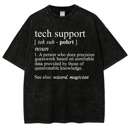 Tech Support Funny IT funnArt Design Happy Apparel Essential Inspiration Joy Mood Vintage Distressed T-shirt
