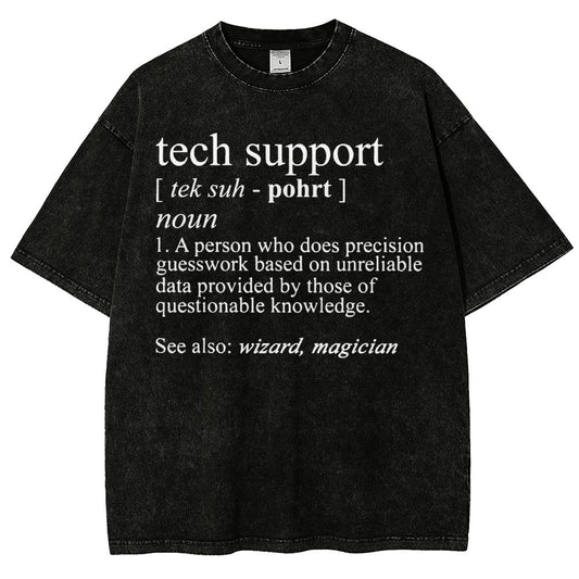 Tech Support Funny IT funnArt Design Happy Apparel Essential Inspiration Joy Mood Vintage Distressed T-shirt