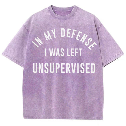In My Defense, I Was Left Unsupervised. Vintage Distressed T-shirt