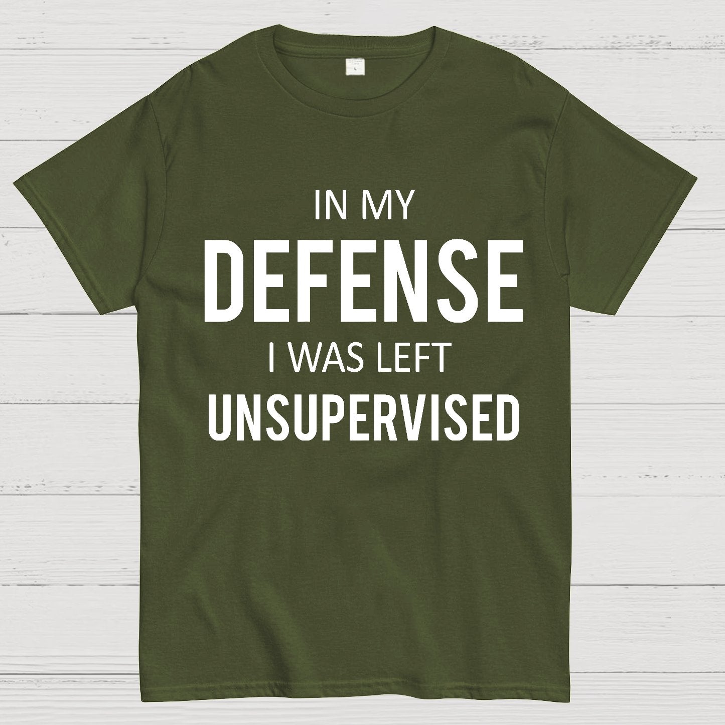 In My Defence, I Was Left Unsupervised Geek T-Shirt