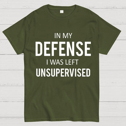 In My Defence, I Was Left Unsupervised Geek T-Shirt