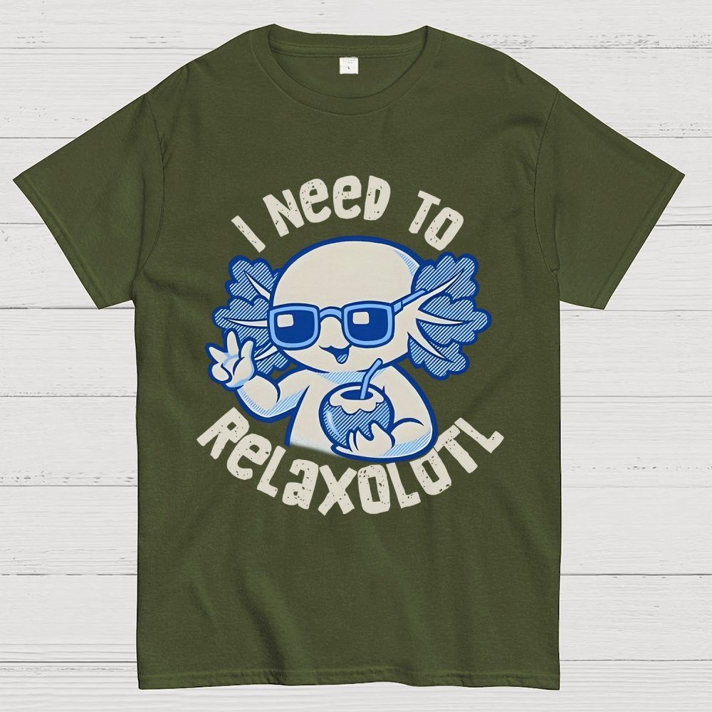 I Need To Relaxolotl Geek T-Shirt