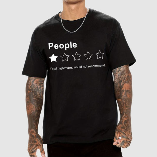 People, One Star, Total Nightmare, Would Not Recommend Sarcastic Review Geek T-Shirt