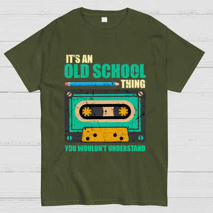 Its an Old School Thing You Wouldnt Understand Vintage Cassette Geek T-Shirt