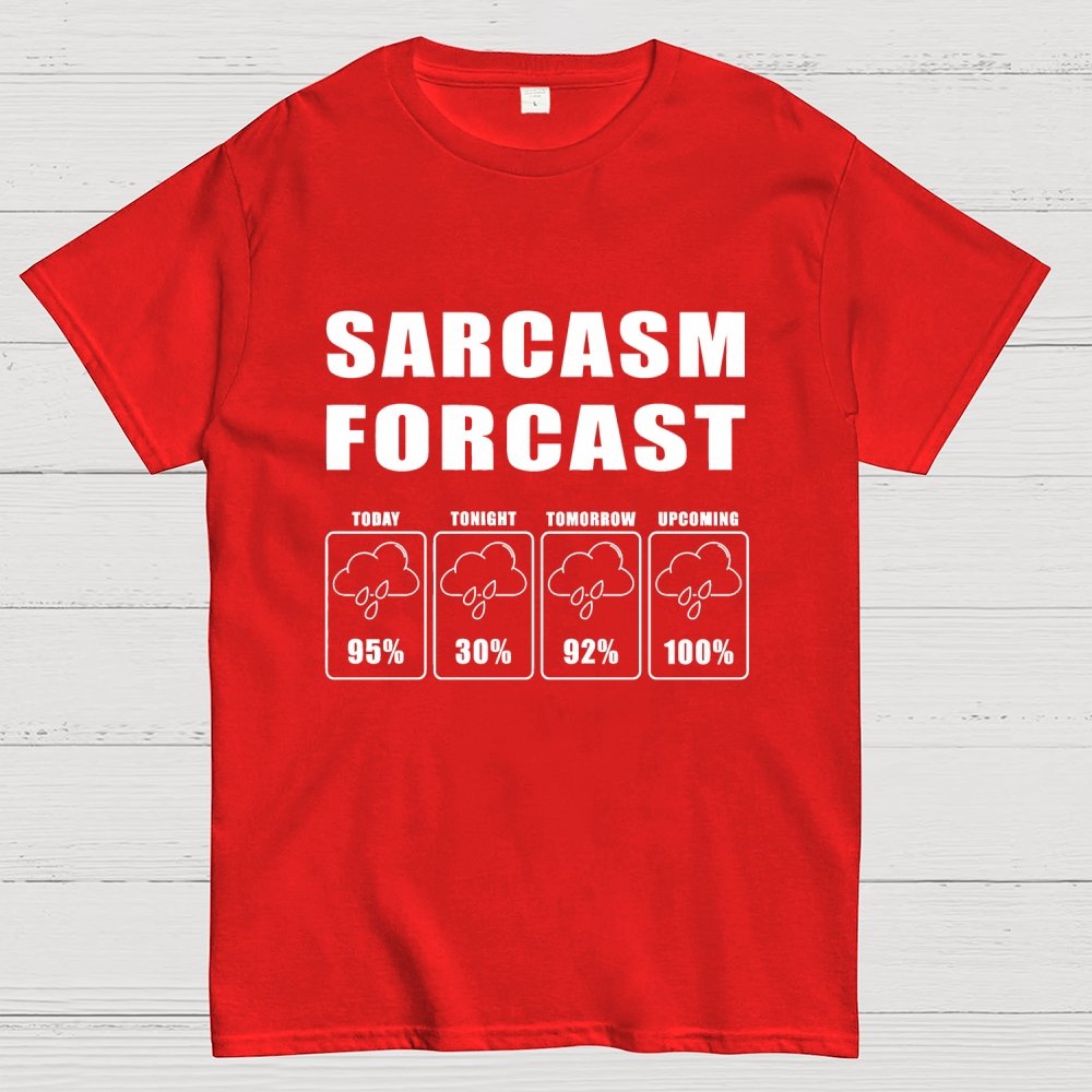 Sarcasm Forcast Geek T-Shirt