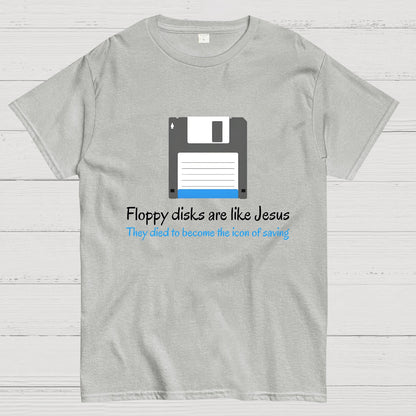 Floppy Disks Are Like Jesus Geek T-Shirt