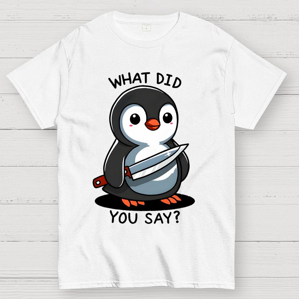 What Did You Say？Geek T-Shirt