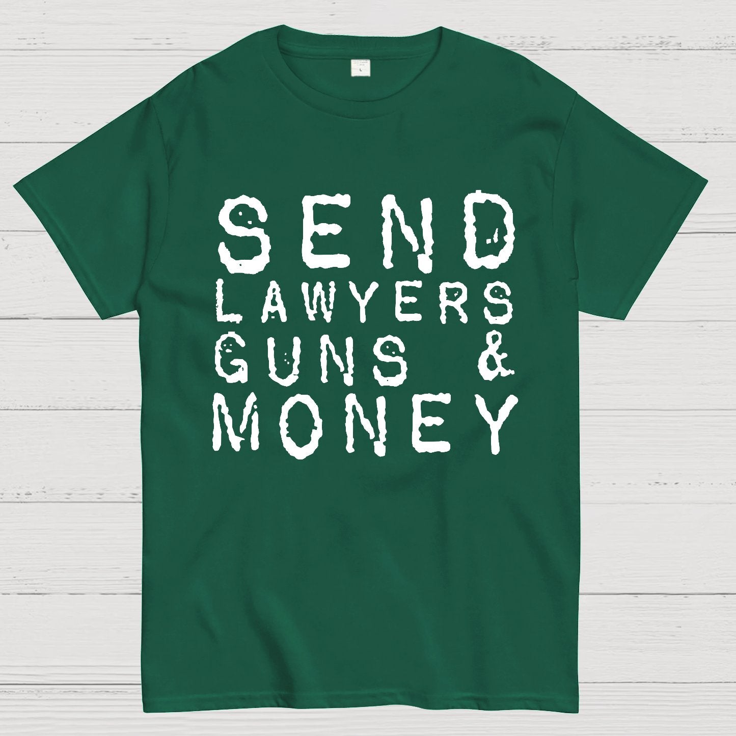 Send Lawyers Guns And Money Geek T-Shirt