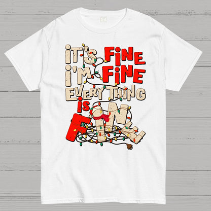 It's Fine I'm Fine Everything Is Fine Geek T-Shirt