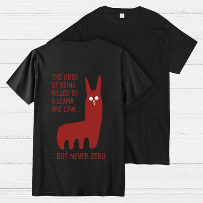 The Odds Of Being Killed By Allama Are Low But Never Zero Killer Llama Front And Back Printing Geek T-Shirt